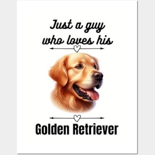 Just a guy who loves his Golden Retriever, black text Posters and Art